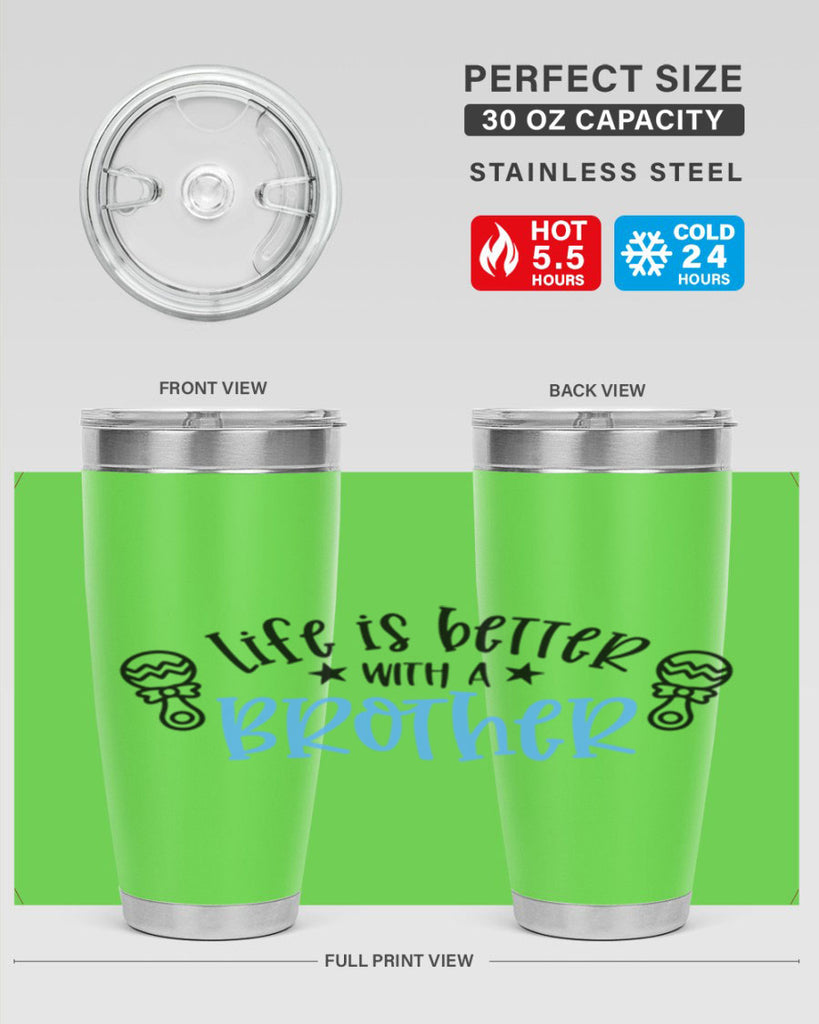 Life Is Better With A Brother Style 72#- baby- tumbler