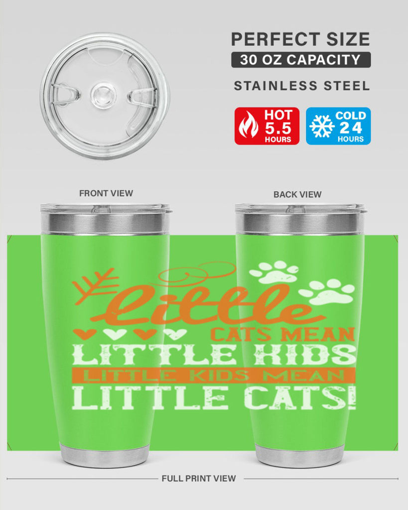 Little cats mean little kids little kids mean little cats Style 27#- baby- Tumbler