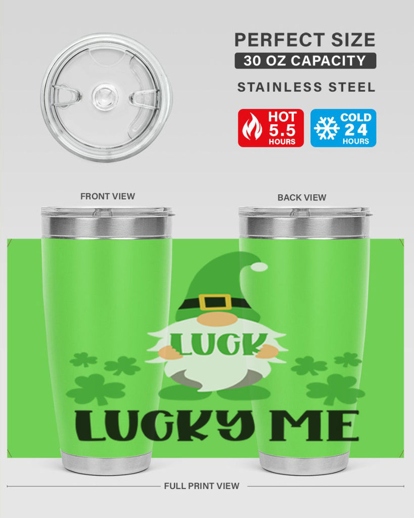 Luck Lucky Me Style 61#- St Patricks Day- Tumbler