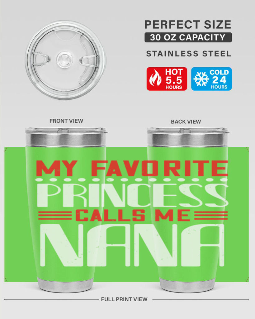 MY FAVORITE PRINCESS CALLME NANA 103#- grandma - nana- Tumbler