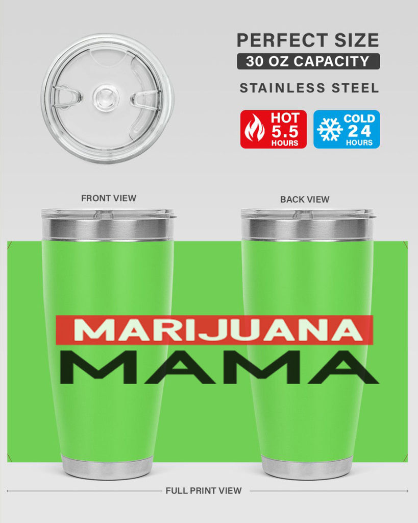 Marijuana Mama 207#- marijuana- Tumbler