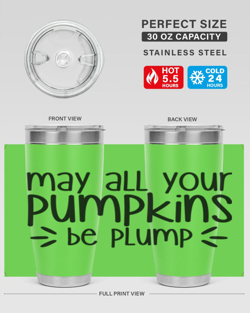May All Your Pumpkins Be Plump 422#- fall- Tumbler