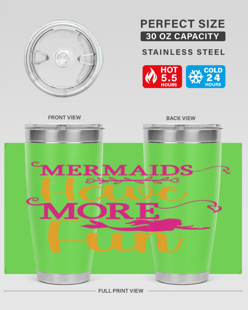 Mermaids Have More Fun 471#- mermaid- Tumbler