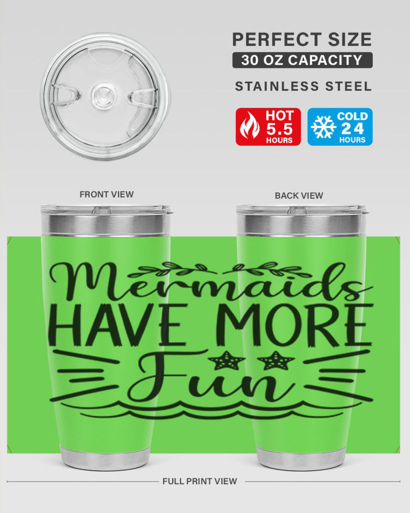 Mermaids Have More Fun 489#- mermaid- Tumbler