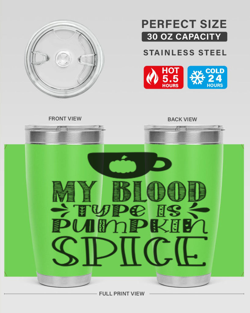 My Blood Type Is Pumpkin Spice 434#- fall- Tumbler