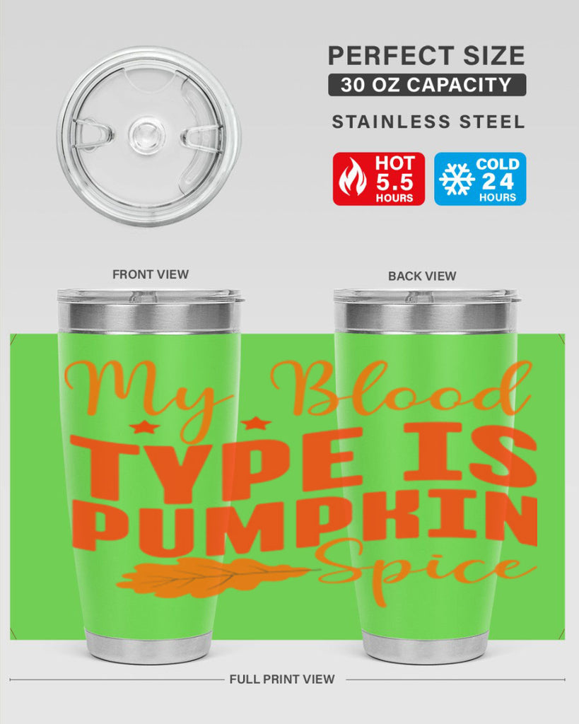 My Blood Type Is Pumpkin Spice Design 433#- fall- Tumbler