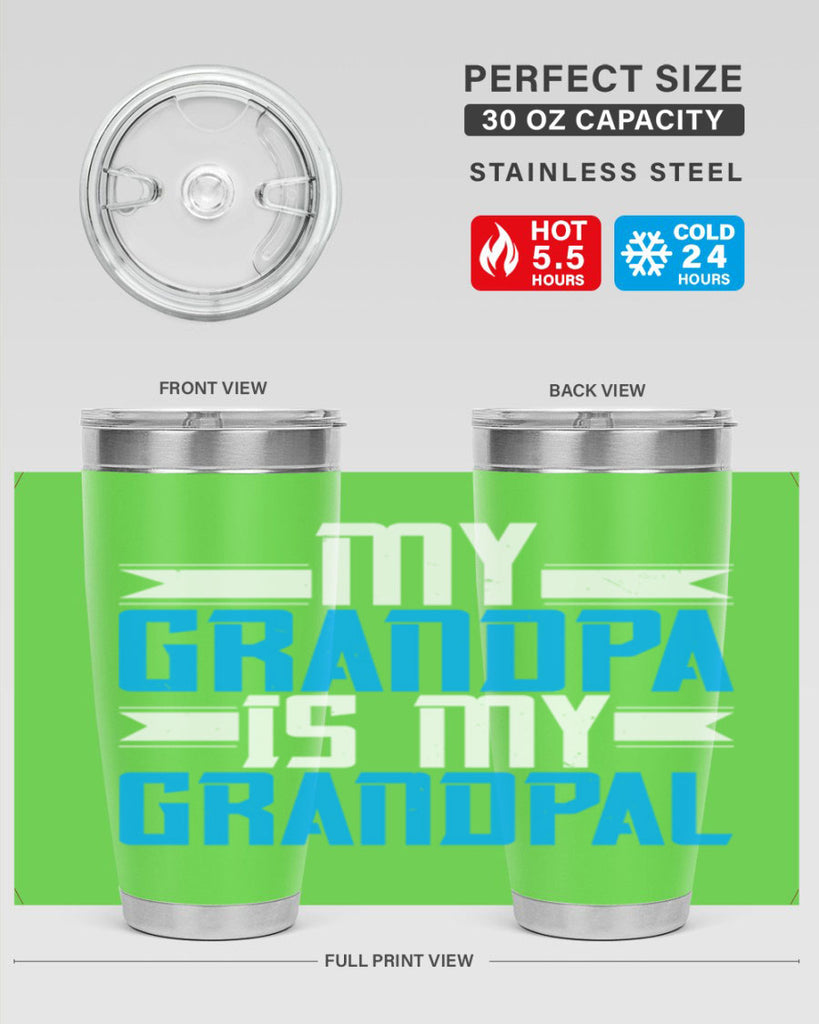 My Grandpa is my Grandpal 81#- grandpa - papa- Tumbler