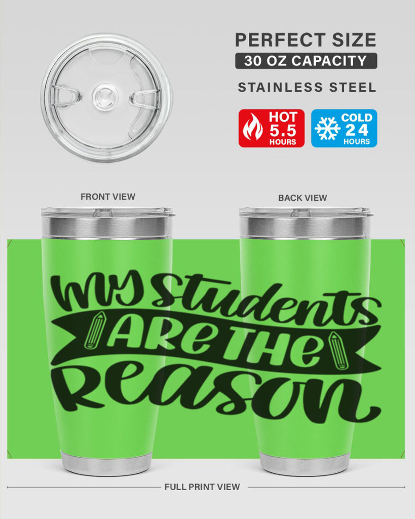 My Students Are The Reason Style 63#- teacher- tumbler