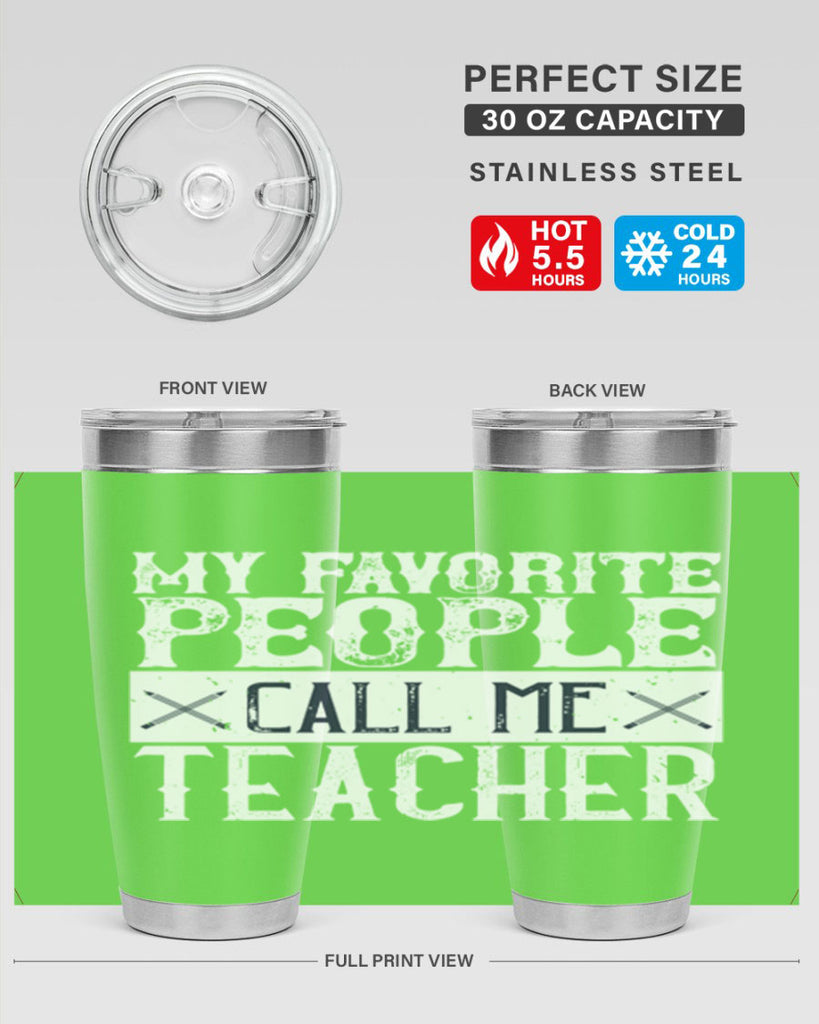 My favorite people call me Teacher Style 93#- teacher- tumbler