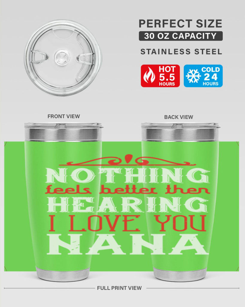 NOTHING feels better then 4#- grandma - nana- Tumbler