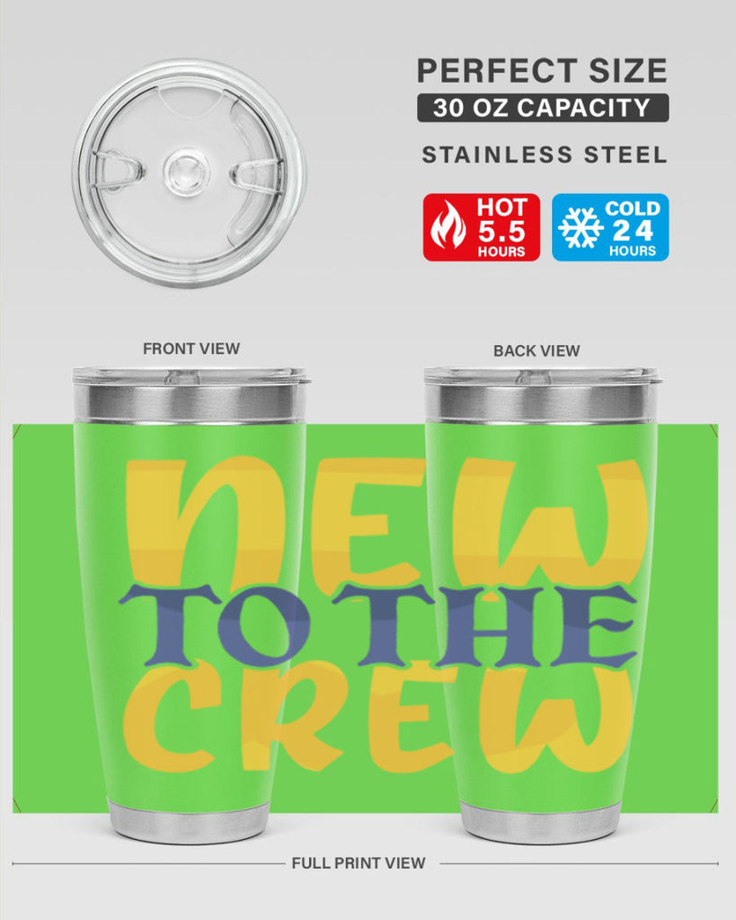 New To the Crew Style 216#- baby- tumbler