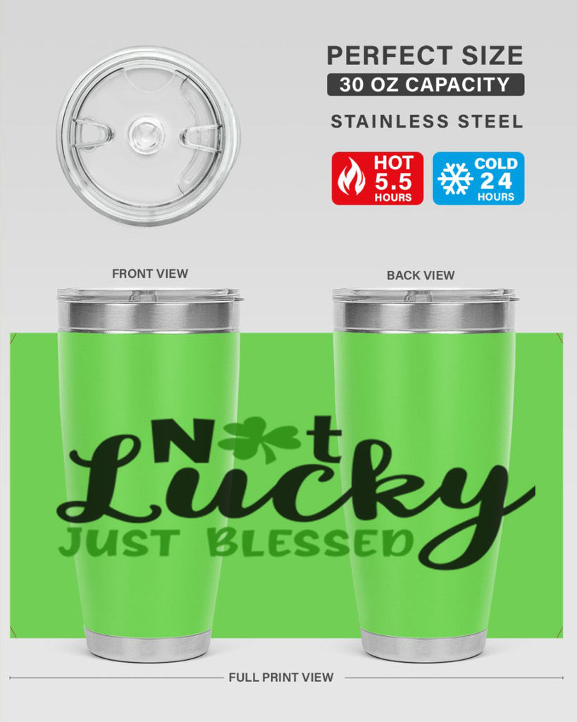 Not Lucky Just Blessed Style 149#- St Patricks Day- Tumbler