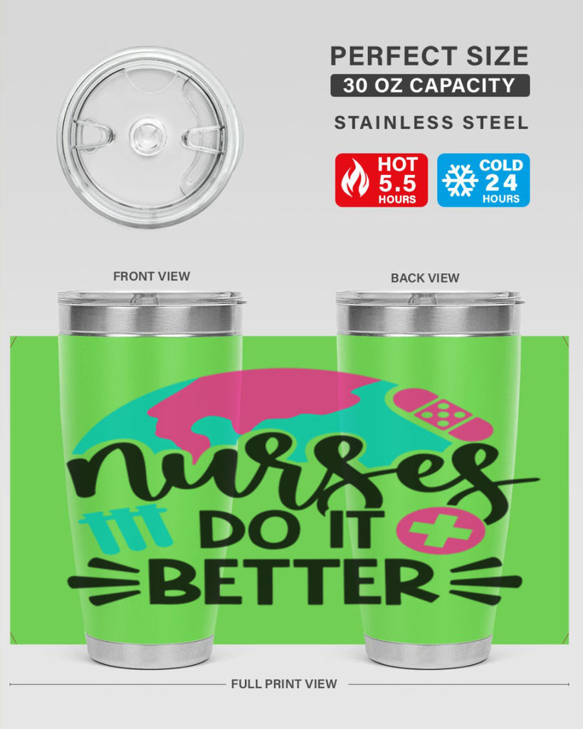 Nurses Do It Better Style Style 84#- nurse- tumbler