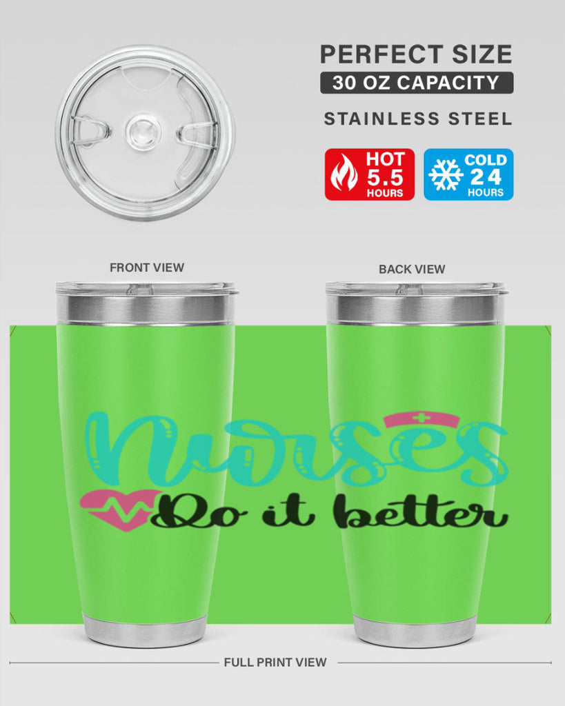 Nurses Do It Better Style Style 85#- nurse- tumbler