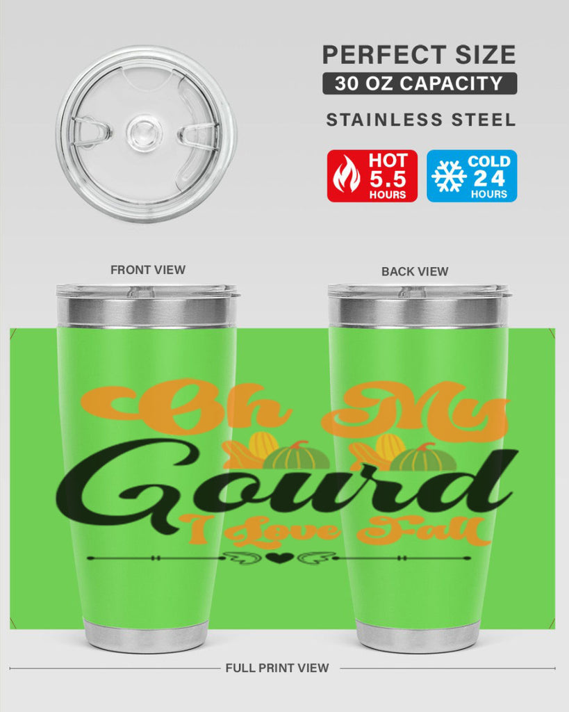 Oh My Gourd I Love Fall 457#- fall- Tumbler