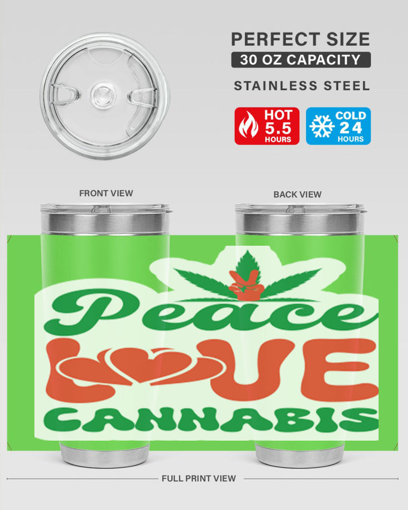 Peace Love Cannabis 218#- marijuana- Tumbler