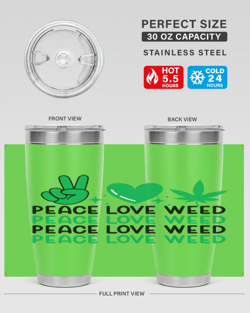 Peace Love Weed 219#- marijuana- Tumbler