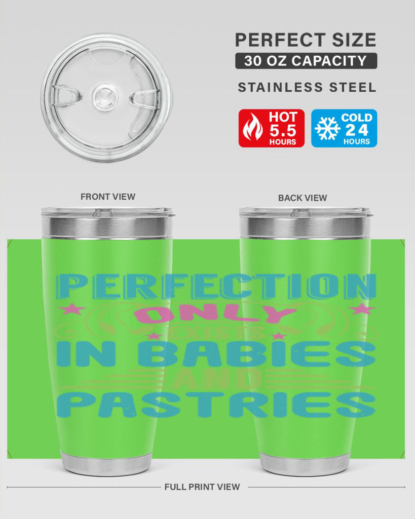 Perfection only exists in babies and pastires Style 182#- baby- tumbler
