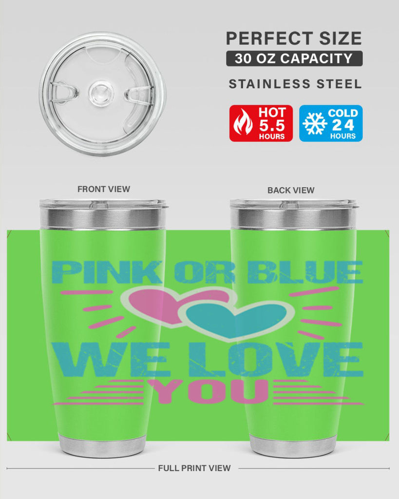 Pink or Blue we love you Style 177#- baby- tumbler