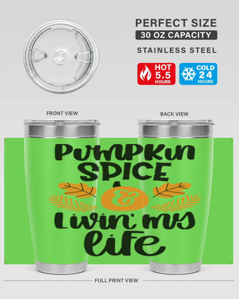 Pumpkin Spice and Livin My Life 505#- fall- Tumbler