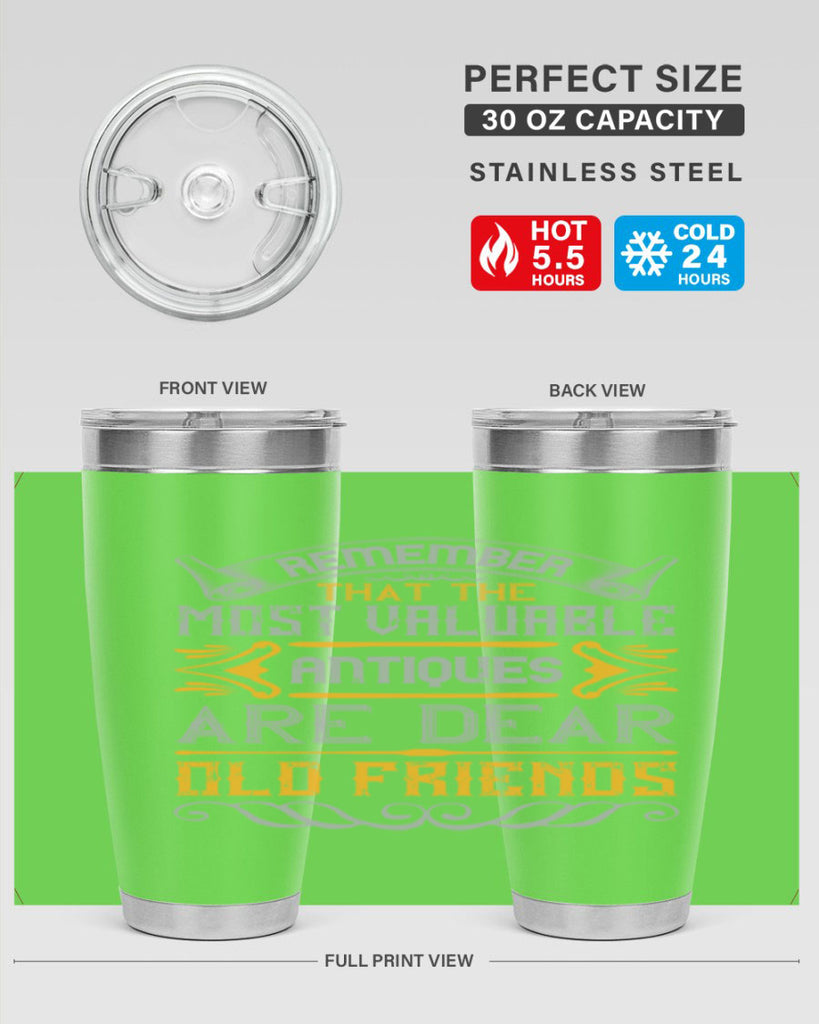 Remember that the most valuable antiques are dear old friends Style 59#- Best Friend- Tumbler