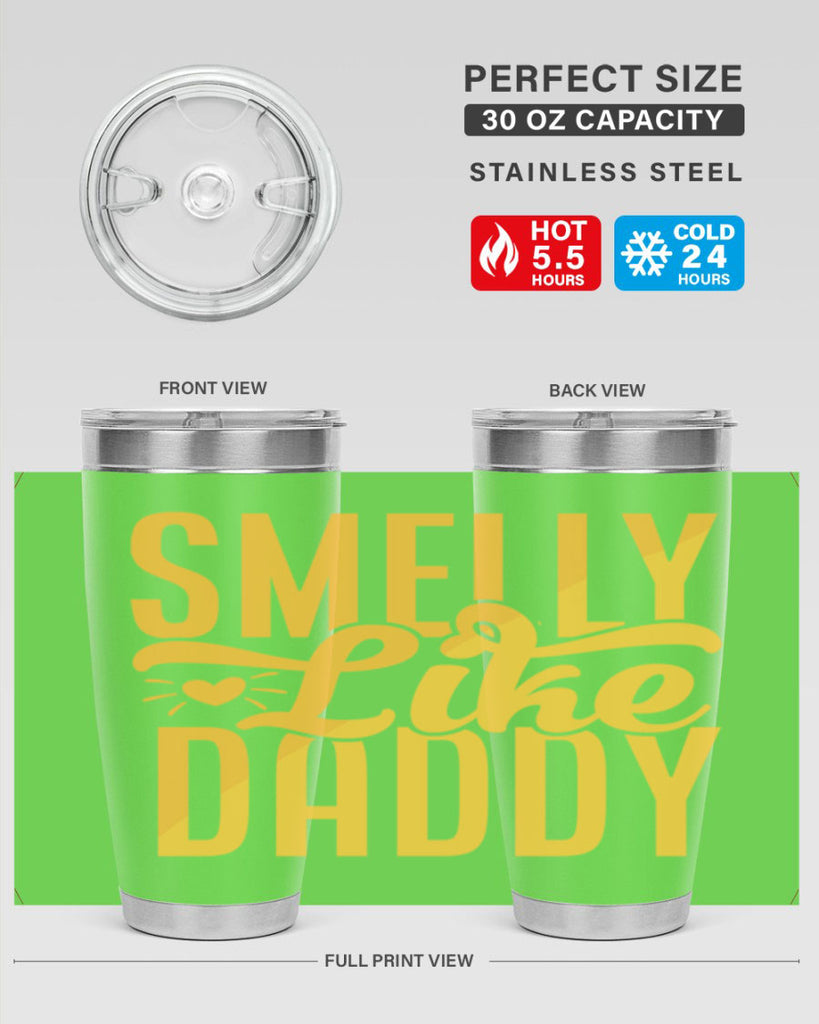 Smelly Like Daddy 67#- dad- Tumbler