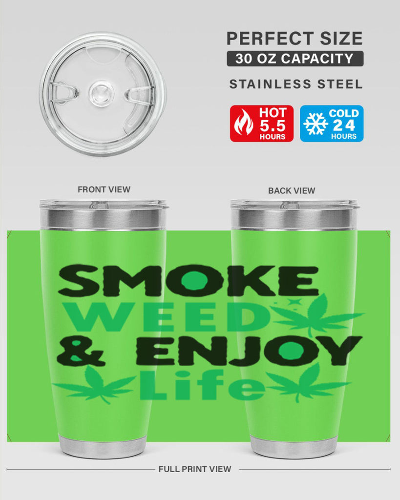 Smoke Weed Enjoy Life 235#- marijuana- Tumbler