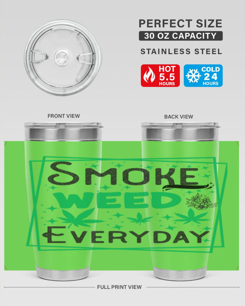 Smoke Weed Everyday 237#- marijuana- Tumbler