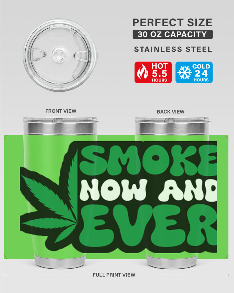 Smoke now and ever 232#- marijuana- Tumbler