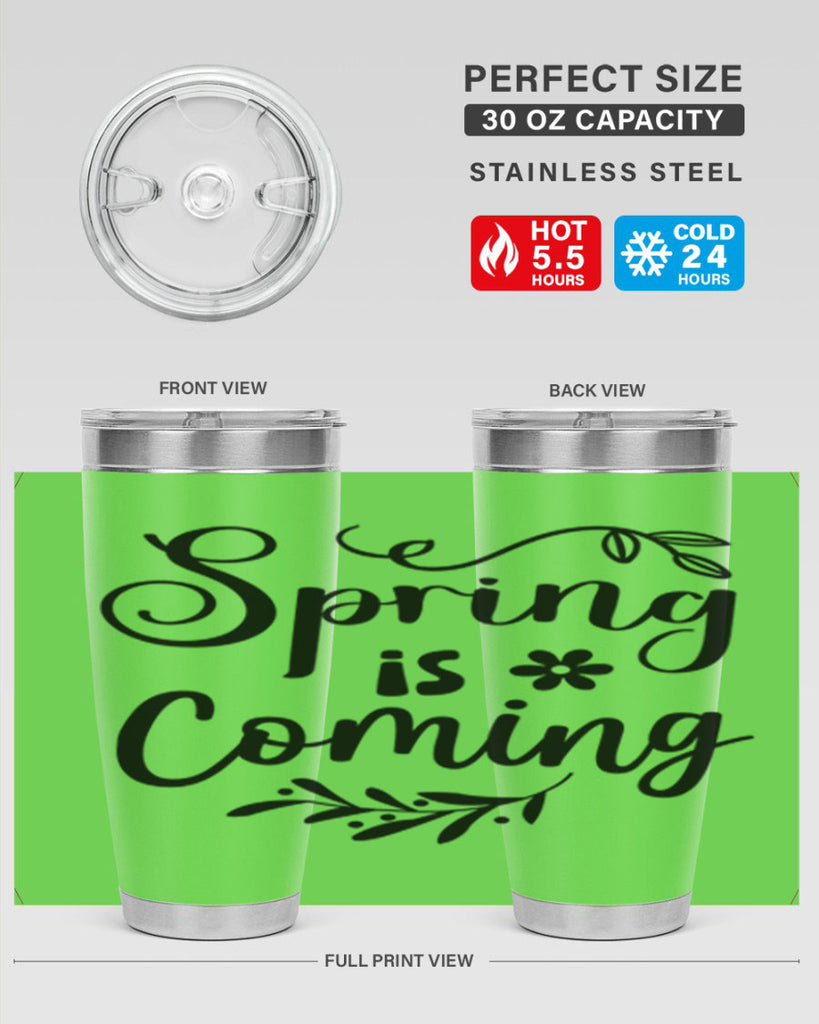 Spring Is Coming 437#- spring- Tumbler