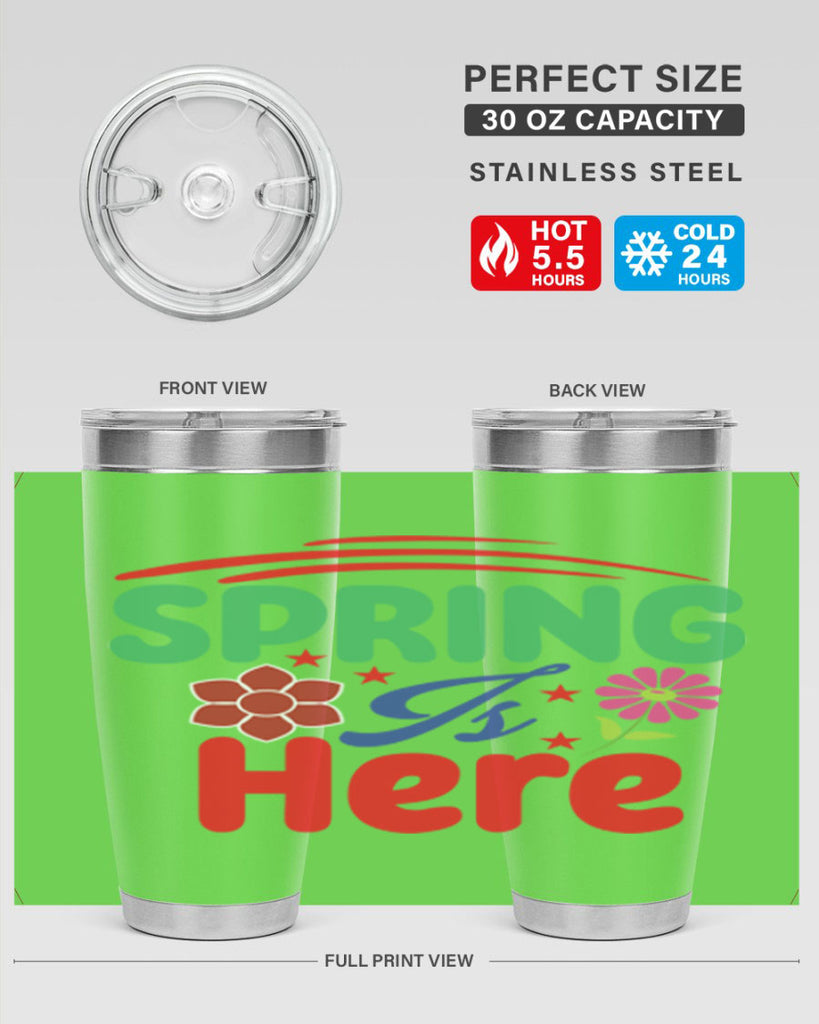 Spring Is Here 448#- spring- Tumbler