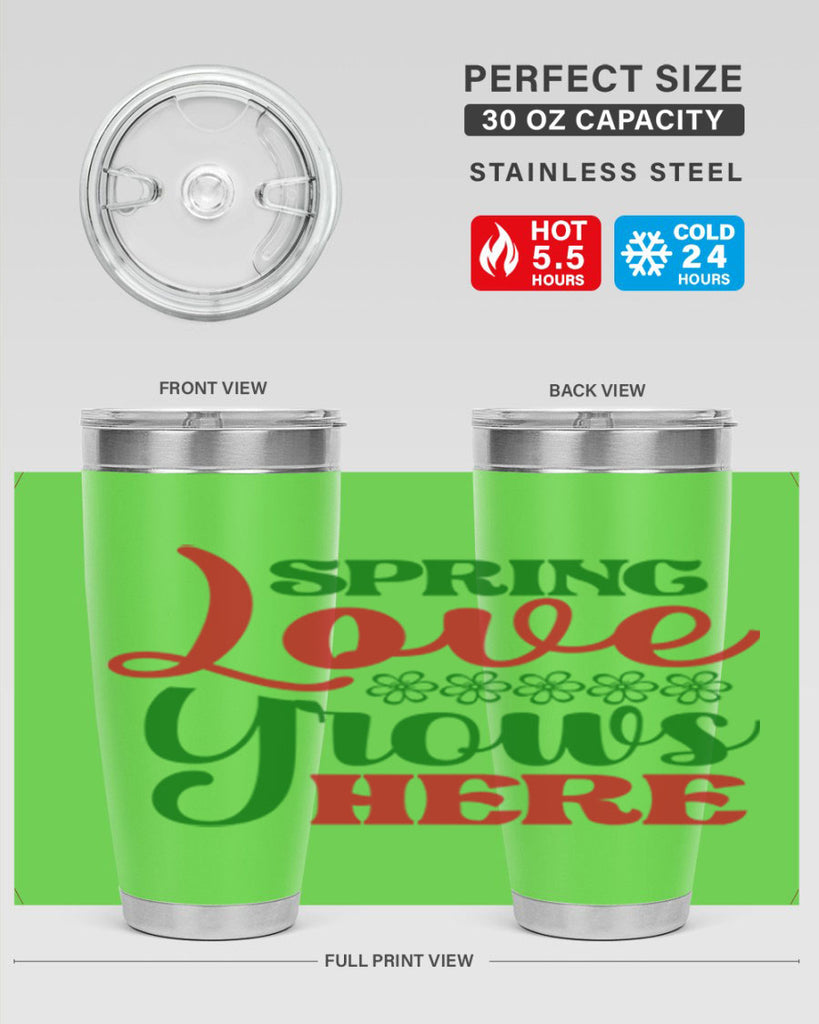 Spring Love Grows Here 512#- spring- Tumbler