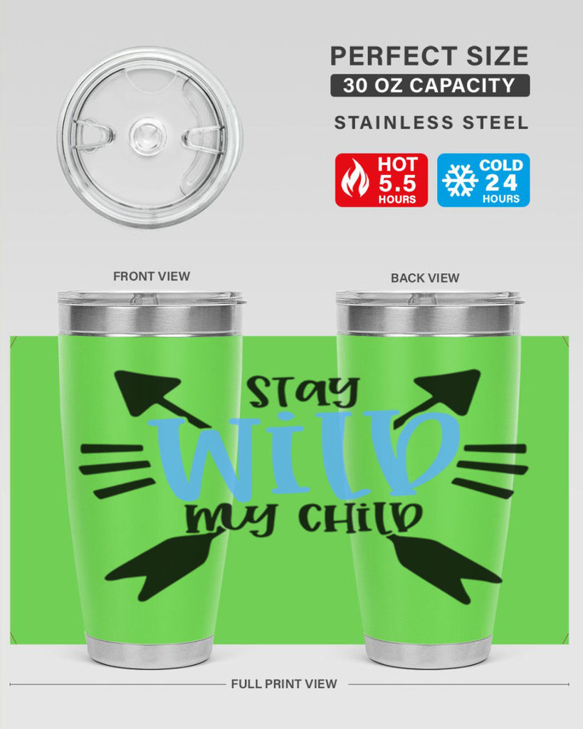 Stay Wild My Child Style 25#- baby- tumbler