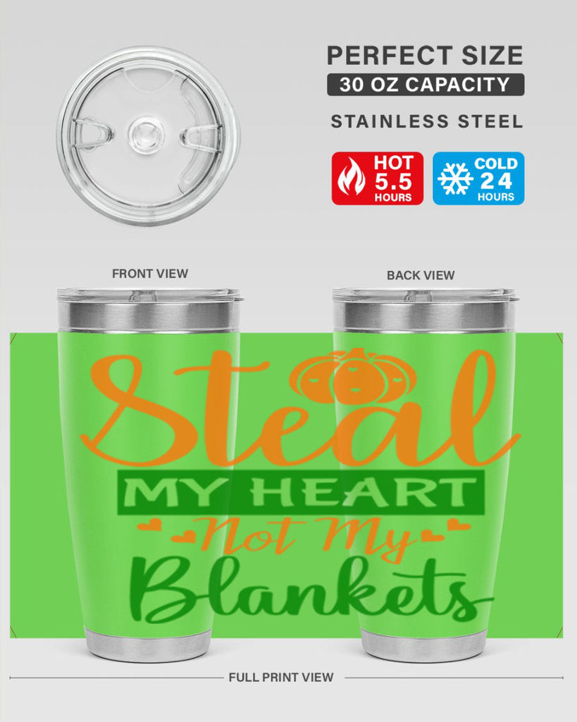 Steal My Heart Not My Blankets 576#- fall- Tumbler