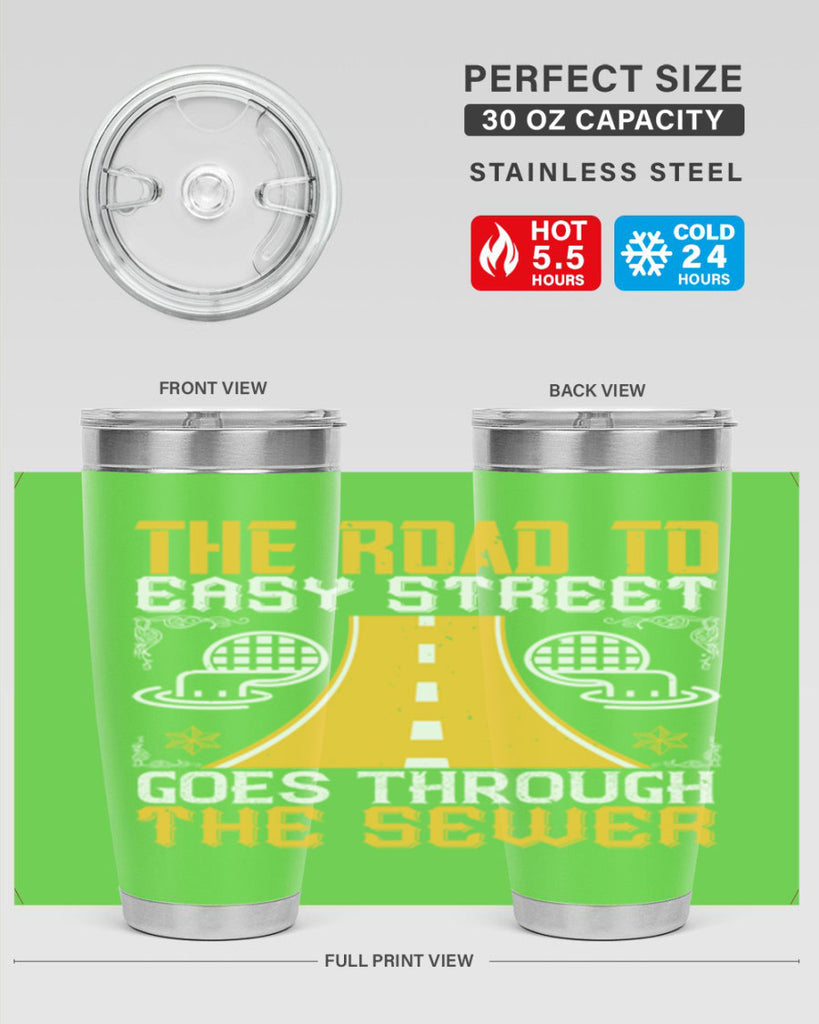 The road to Easy Street goes through the sewer Style 11#- coaching- tumbler