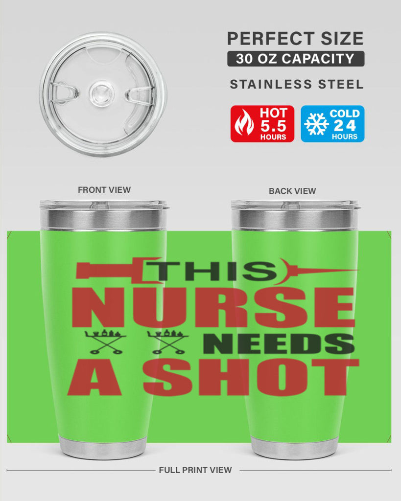 This nurse needs A shot Style 330#- nurse- tumbler