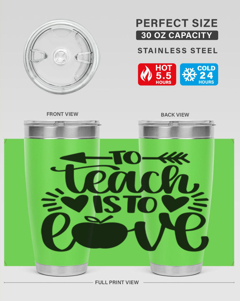 To Teach Is To Love Style 31#- teacher- tumbler