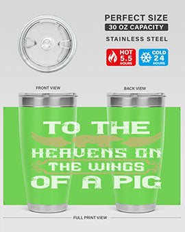 To the heavens on the wings of a pig Style 14#- pig- Tumbler