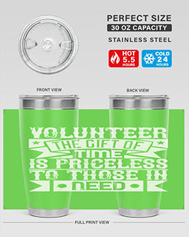 Volunteer the gift of time is priceless to those in need Style 18#- volunteer- Tumbler