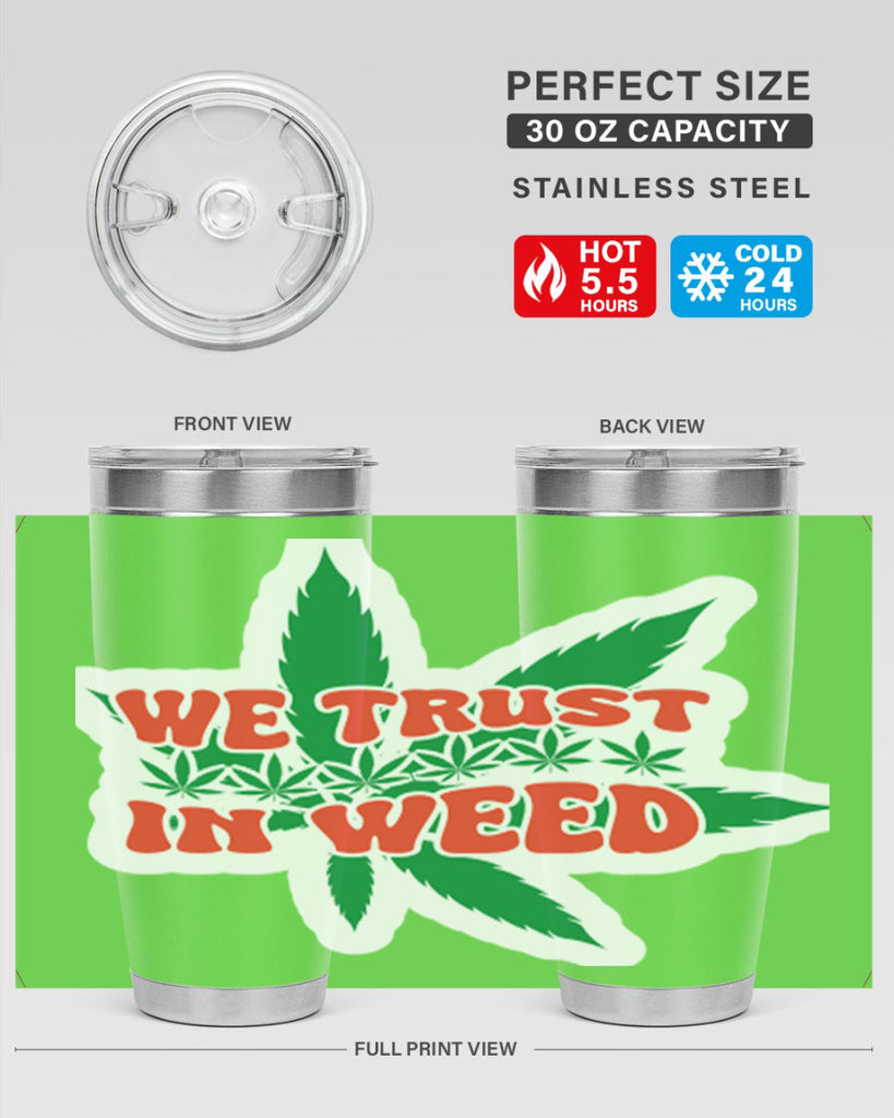 We Trust In Weed 278#- marijuana- Tumbler