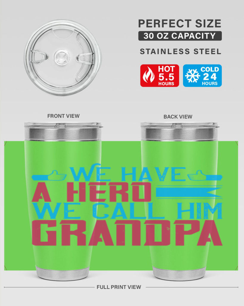 We have a hero 61#- grandpa - papa- Tumbler