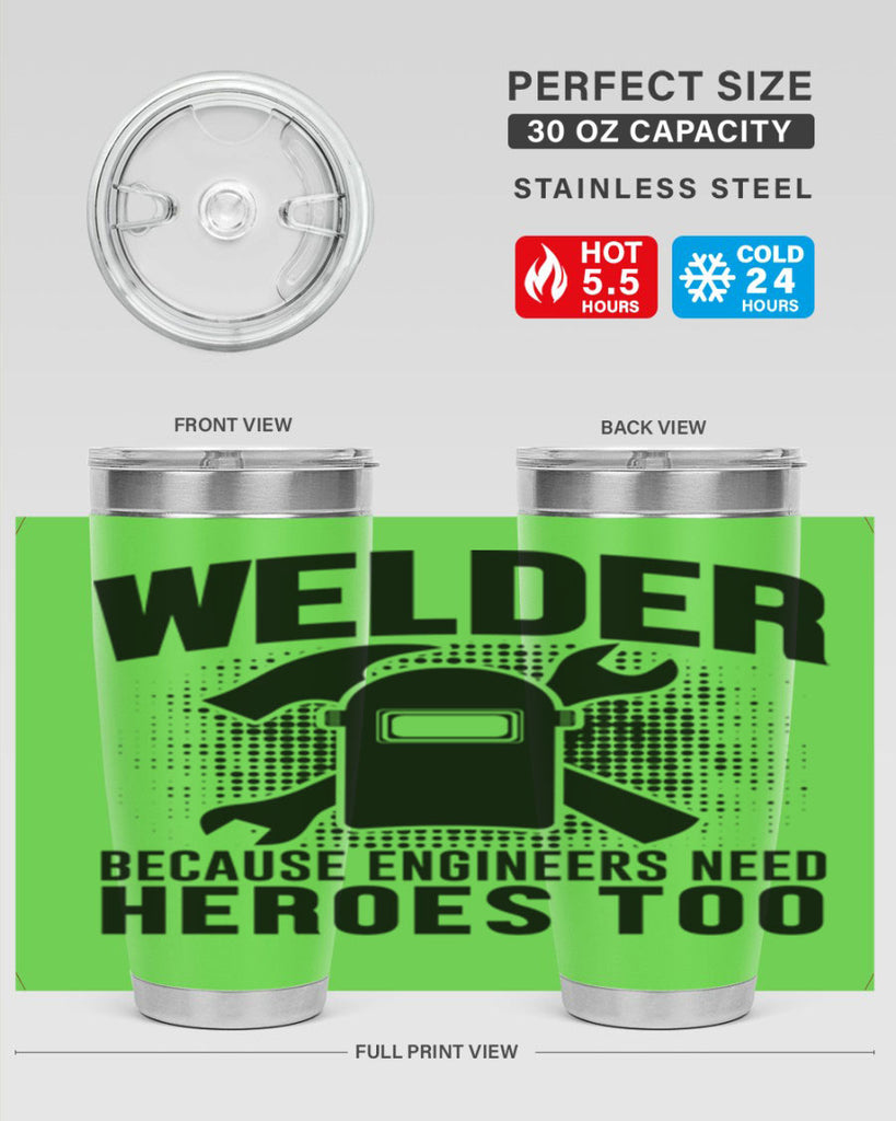 Welder because Style 6#- welder- tumbler