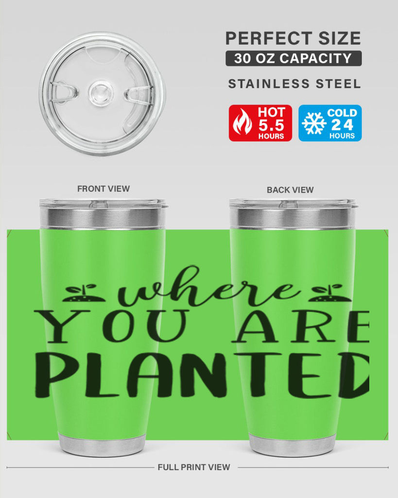 Where you are planted design 601#- spring- Tumbler