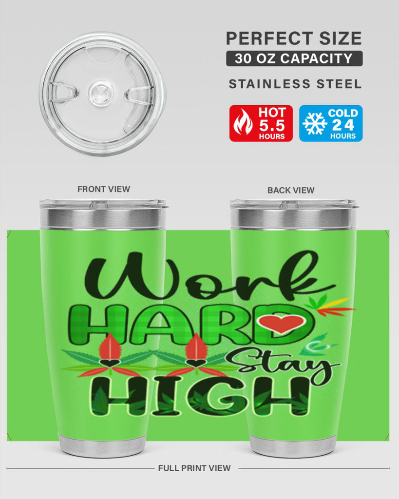 Work Hard Stay High 304#- marijuana- Tumbler