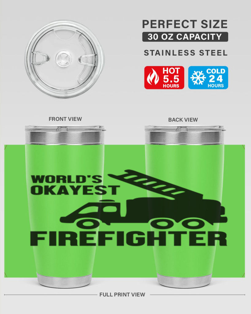 Worlds okayest Style 2#- fire fighter- tumbler
