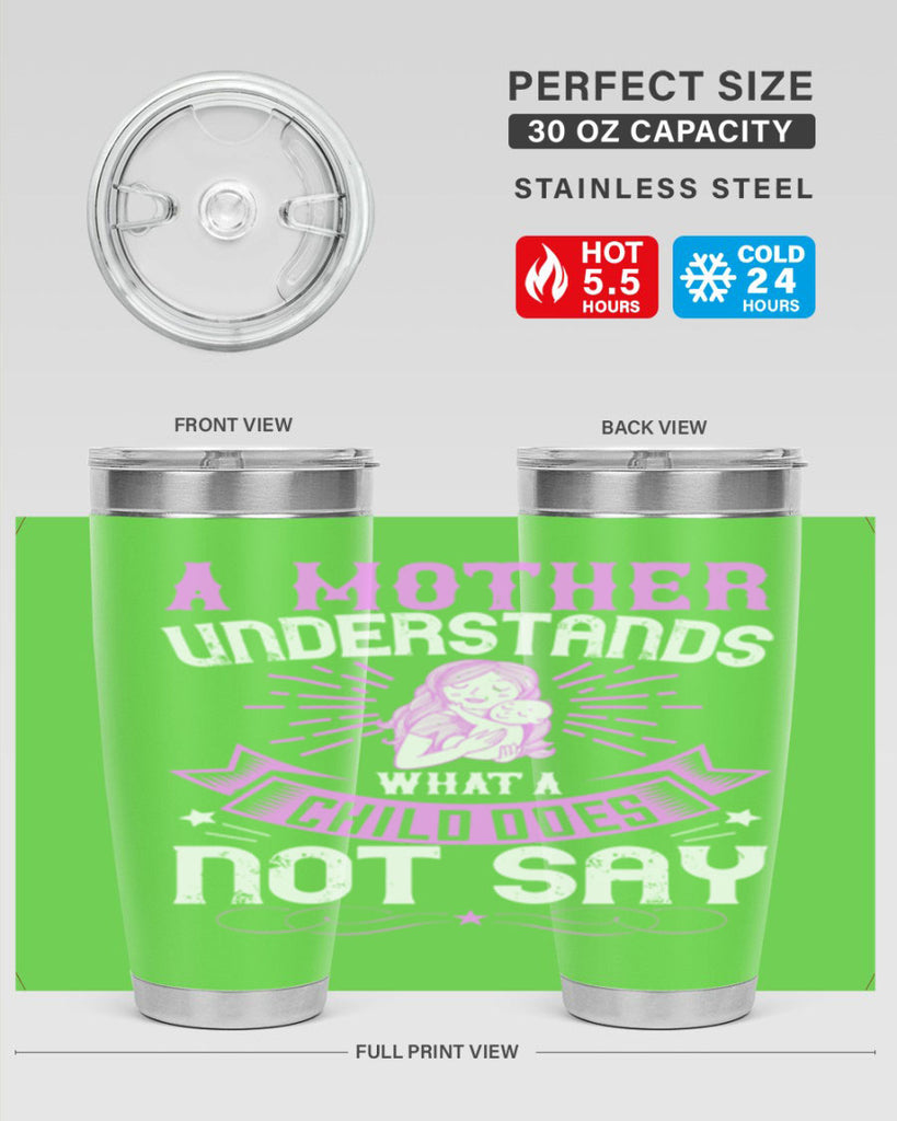 a mother understands what a child does not say 238#- mom- Tumbler