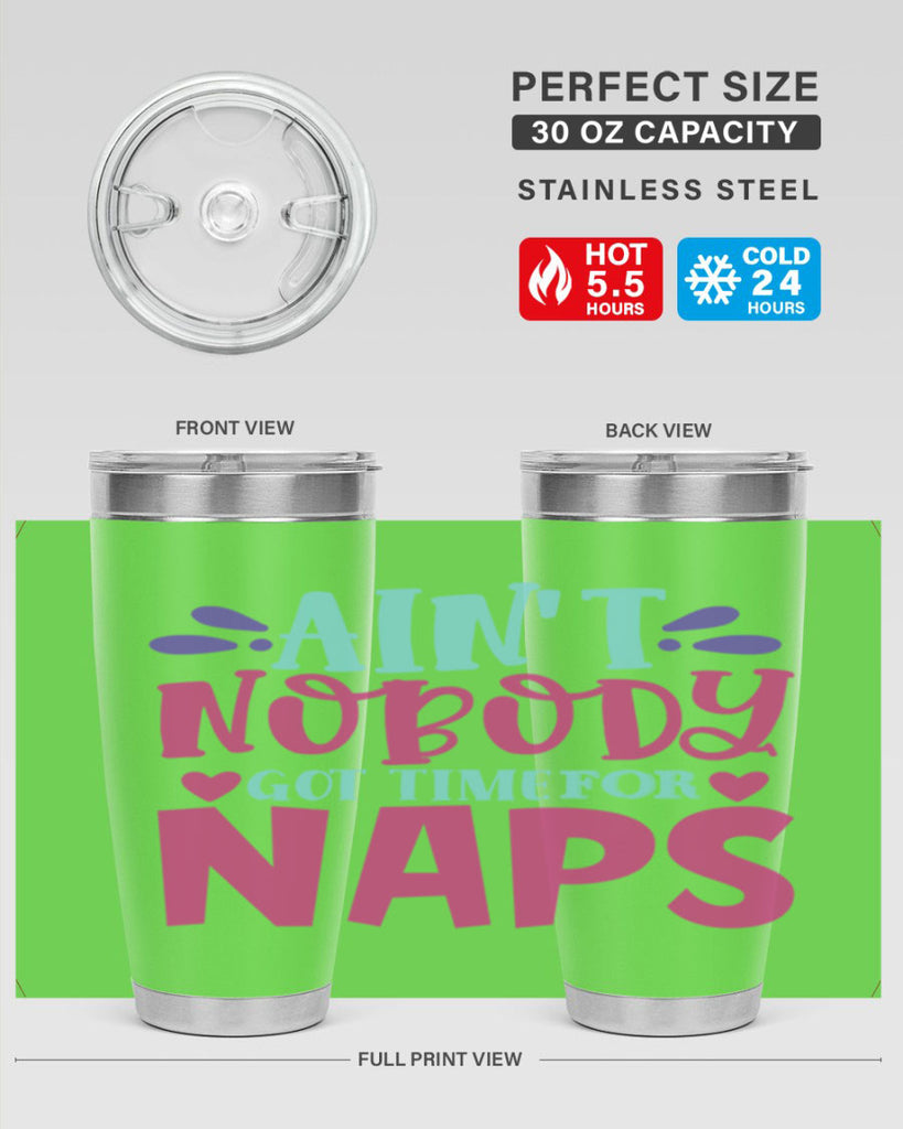 aint nobody got time naps Style 290#- baby- tumbler