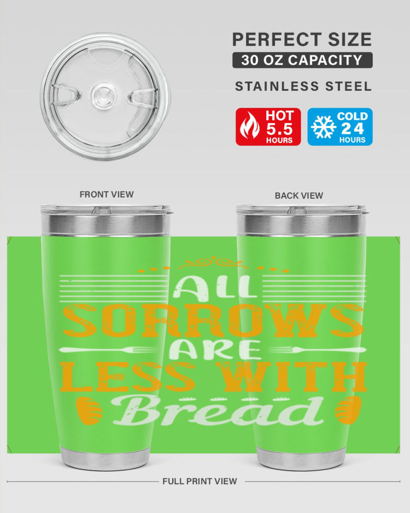 all sorrows are less with bread 28#- cooking- Tumbler