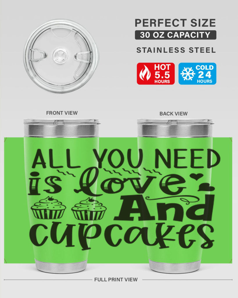 all you need is love and cupcakes 60#- kitchen- Tumbler