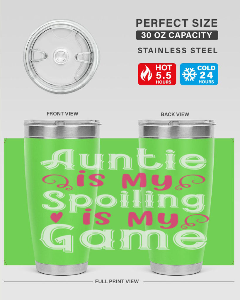 auntie is my name spoiling is my game Style 69#- aunt- Tumbler